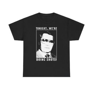 Tonight, We're Doing Shots Unisex T-Shirt