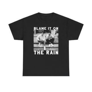 Blame it on the Rain Unisex T-Shirt