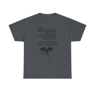 The Mothman Stole My Catalytic Converter Unisex T-Shirt