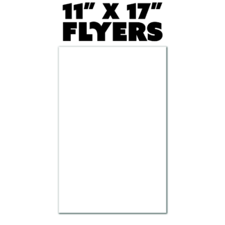 11" X 17" Flyers