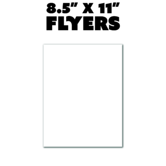 8.5" X 11" Flyers